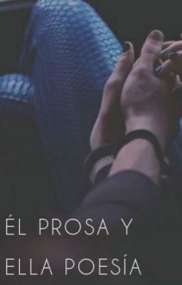 Él prosa y ella poesía