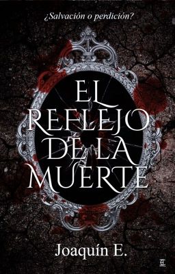 El reflejo de la muerte. | Pausada