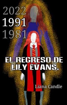 El regreso de Lily Evans.