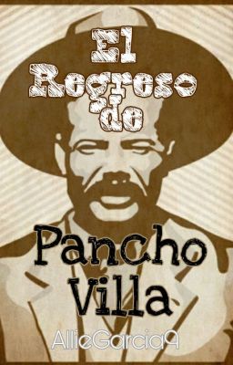 El Regreso de Pancho Villa.