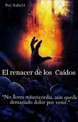 El renacer de los caídos (2da parte de LDCDE)