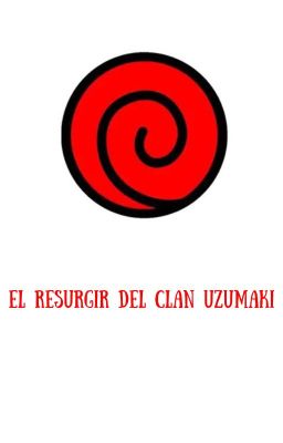 El Resurgir del Clan Uzumaki