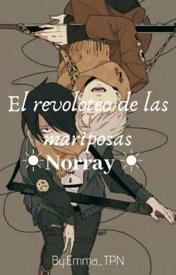 EL REVOLOTEO DE LAS MARIPOSAS (Oneshot) Norray