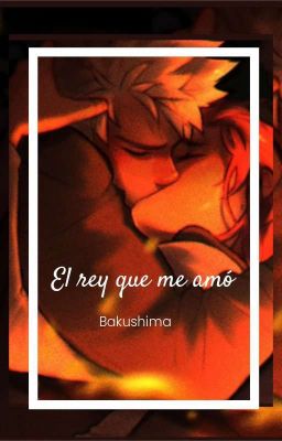 El rey que me amó (Bakushima)