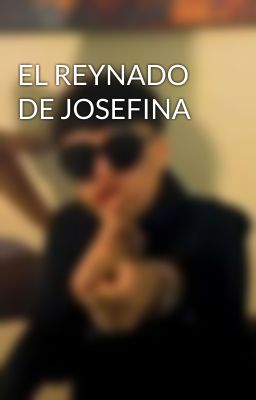 EL REYNADO DE JOSEFINA