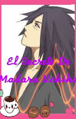 El secreto de Madara - NarutoFanfic