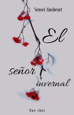 El señor invernal© [One shot]