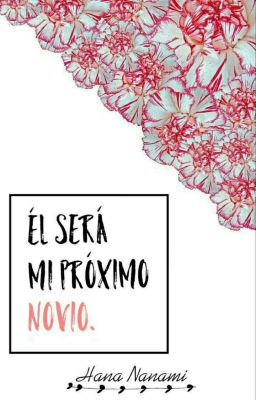 Él Será Mi Próximo Novio. {Gay}