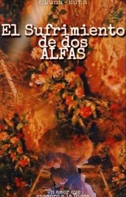 El Sufrimiento de dos ALFAS. 