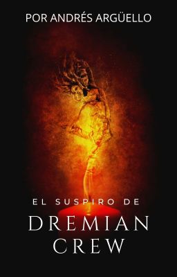 El suspiro de Dremian Crew