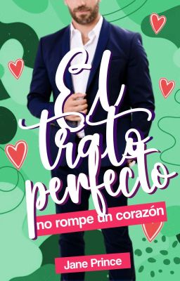 El trato perfecto no rompe un corazón