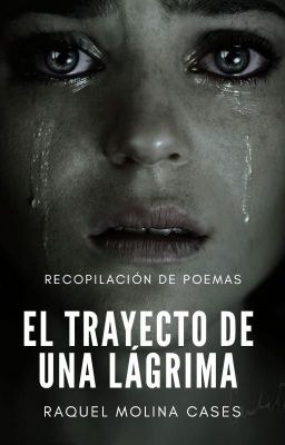 El trayecto de una lágrima ©