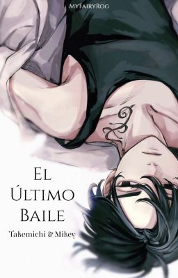 El último baile [Takemichi & Mikey]