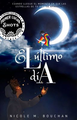 El Último Día (Oneshot) //EBWAWARDS