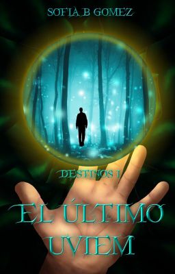 El último uviem ✔ [Destinos 1]