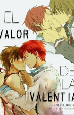 El valor de la valentía (Kuroko no basuke, AkaFuri)