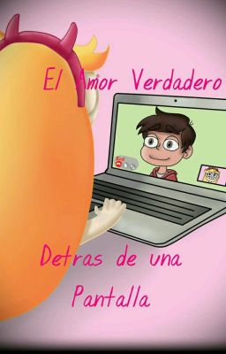 El verdadero Amor detras de una pantalla (Starco) [TERMINADA]