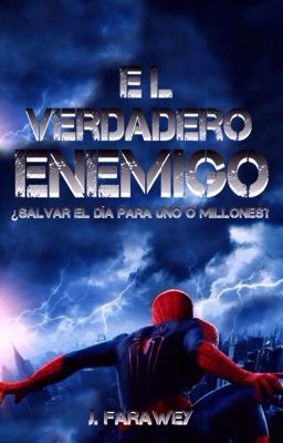 El Verdadero Enemigo - Spiderman & Venom Fanfiction