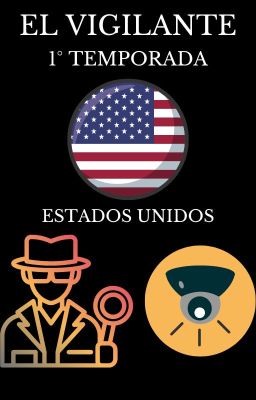 El Vigilante 1° Temporada: Estados Unidos