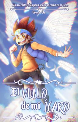 El vuelo de mi Ícaro ⊰ Beyblade Fanfic