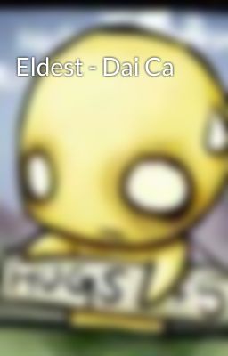 Eldest - Dai Ca