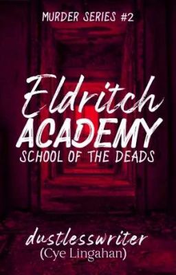 Eldritch Academy: School of the Dead | COMPLETED