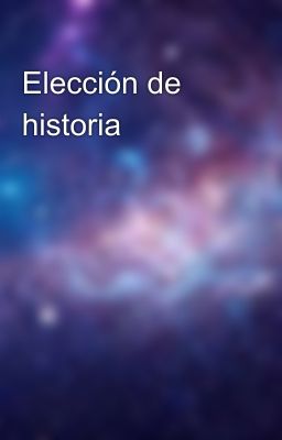 Elección de historia 