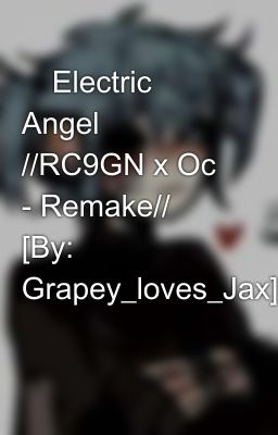 ⚡Electric Angel⚡ //RC9GN x Oc - Remake// [By: Grapey_loves_Jax]