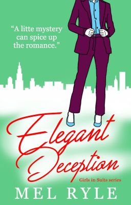 Elegant Deception (Book 3 of the Girls in Suits Series)