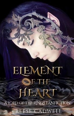 Element of the Heart - A Lord of the Rings/Legolas Fanfiction