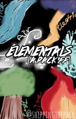 Elementals [A Pack FF] |BOOK 1| re-writing [discontinued]