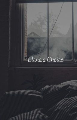 Elena's Choice