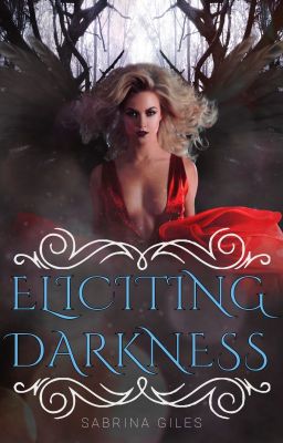 Eliciting Darkness (Dark Relics Saga #2)