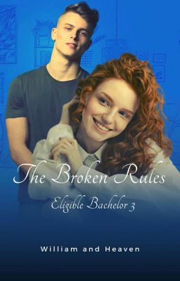 Eligible Bachelor 3: William Davis (The Broken Rules)