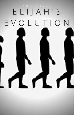 Elijah's Evolution