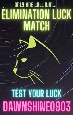 Elimination Luck Match! (CLOSED)