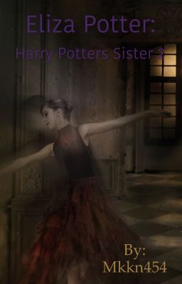 Eliza Potter: Harry Potters Sister 2