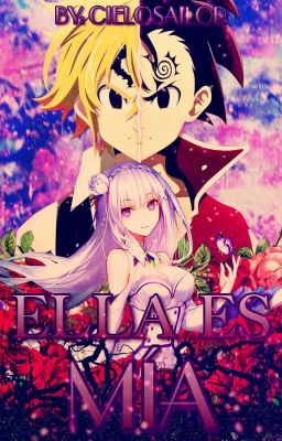 Ella Es Mía (Meliodas y Tu)