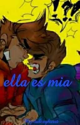 ella es mia [tord Vs tom x lectora]