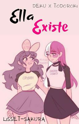 Ella existe • TodoDeku Oneshot