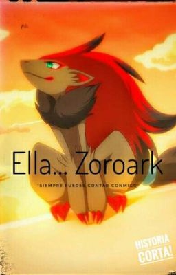 Ella... Zoroark (Corto)