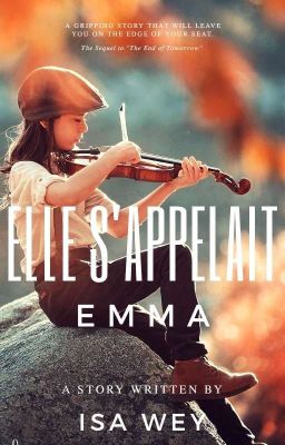 Elle s'appelait Emma🌷 [ Terminé ] 