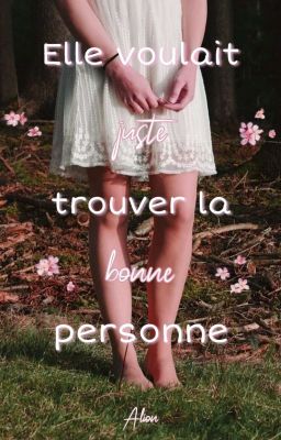 Elle voulait juste trouver la bonne personne