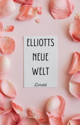 Elliotts neue Welt