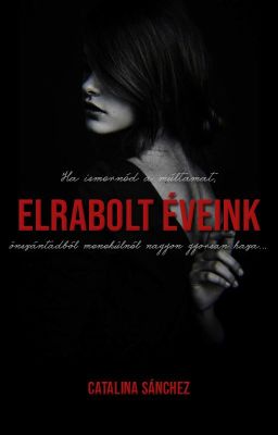 Elrabolt éveink