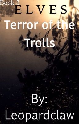 ELVES Book 3: Terror of the Trolls