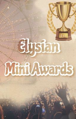 Elysian |•Mini Awards•|CLOSED