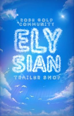 Elysian | TRAILER SHOP [ CLOSED ]