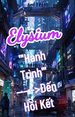 Elysium: Hành Trình Đến Hồi Kết