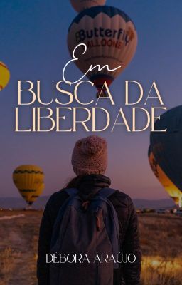 Em Busca da Liberdade - EM BREVE